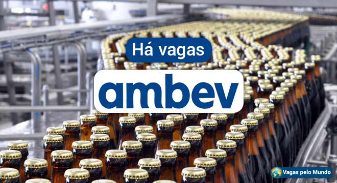 Ambev está com vagas abertas